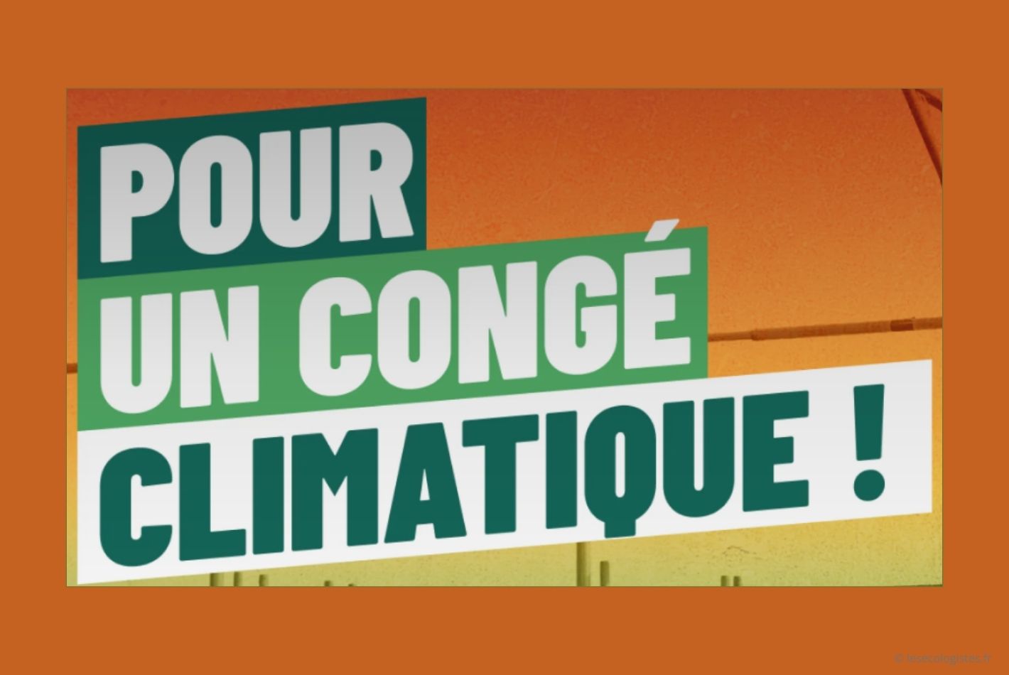 Les Ecologistes proposent un … congé climatique de cinq jours !