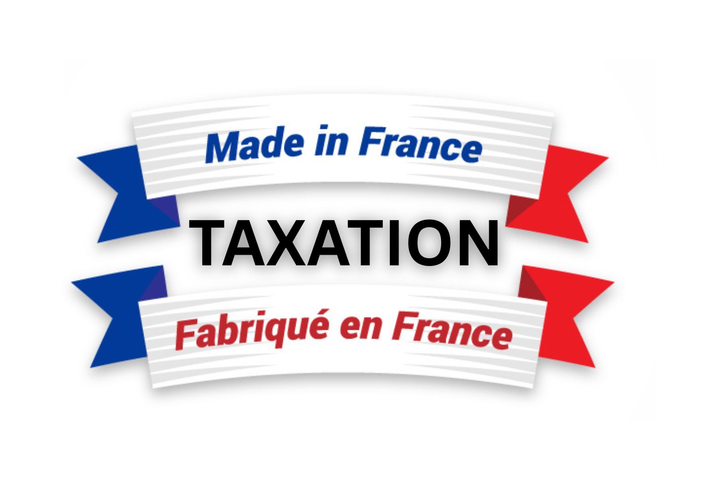 taxation 100% made in France